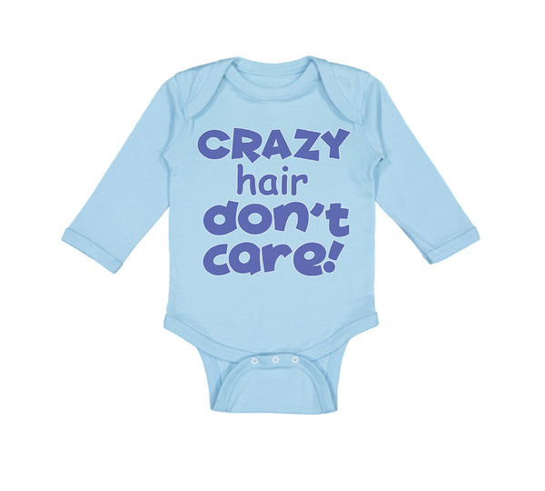 Long Sleeve Bodysuit Baby Crazy Hair Don'T Care Funny Humor Boy & Girl Clothes - Cute Rascals