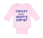 Long Sleeve Bodysuit Baby Crazy Hair Don'T Care Funny Humor Boy & Girl Clothes - Cute Rascals