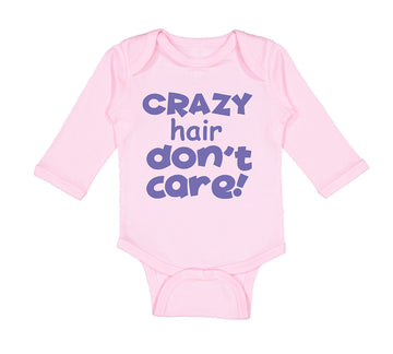 Long Sleeve Bodysuit Baby Crazy Hair Don'T Care Funny Humor Boy & Girl Clothes