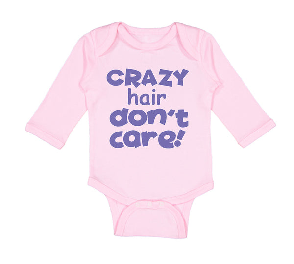 Long Sleeve Bodysuit Baby Crazy Hair Don'T Care Funny Humor Boy & Girl Clothes - Cute Rascals