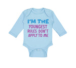 Long Sleeve Bodysuit Baby I'M The Youngest Rules Don'T Apply to Me Funny Humor