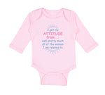 Long Sleeve Bodysuit Baby I Get My Attitude From... Pretty Much Women Cotton