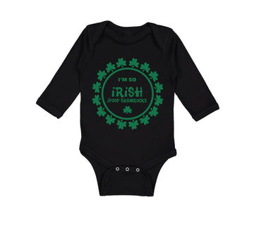 Long Sleeve Bodysuit Baby I'M So Irish I Poop Shamrocks Boy & Girl Clothes