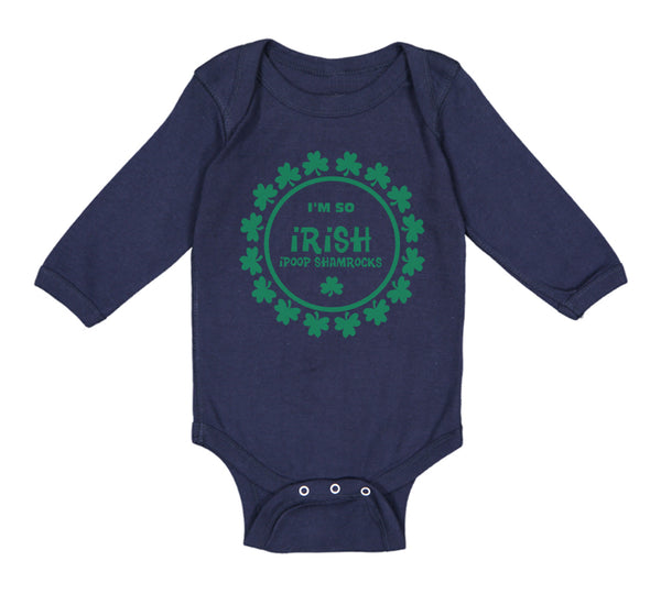 Long Sleeve Bodysuit Baby I'M So Irish I Poop Shamrocks Boy & Girl Clothes