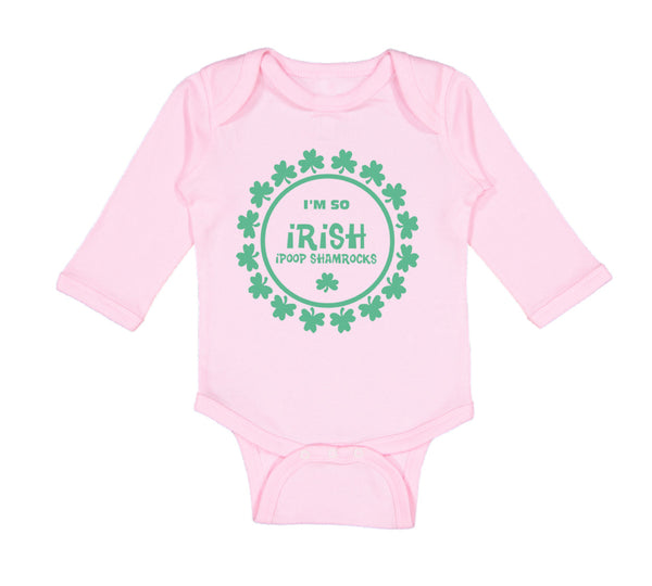 Long Sleeve Bodysuit Baby I'M So Irish I Poop Shamrocks Boy & Girl Clothes
