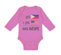 Long Sleeve Bodysuit Baby 50% Philippines + 50% American = 100% Awesome Cotton