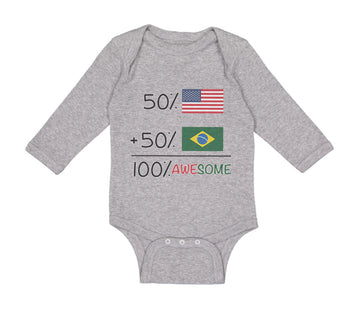 Long Sleeve Bodysuit Baby 50% Brazilian 50% American = 100% Awesome Cotton
