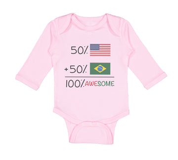 Long Sleeve Bodysuit Baby 50% Brazilian 50% American = 100% Awesome Cotton
