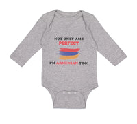 Long Sleeve Bodysuit Baby Not Only I'M Perfect I'M Armenian Too B Funny Cotton