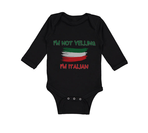 Long Sleeve Bodysuit Baby I'M Not Yelling I'M Italian Boy & Girl Clothes Cotton