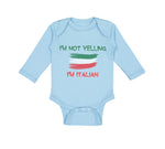 Long Sleeve Bodysuit Baby I'M Not Yelling I'M Italian Boy & Girl Clothes Cotton