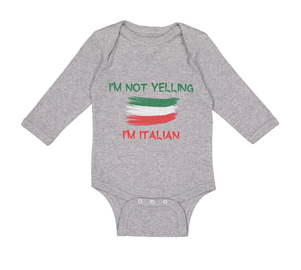 Long Sleeve Bodysuit Baby I'M Not Yelling I'M Italian Boy & Girl Clothes Cotton