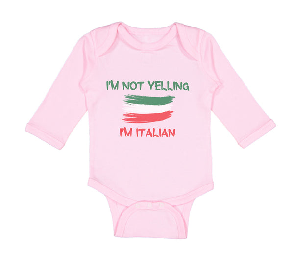 Long Sleeve Bodysuit Baby I'M Not Yelling I'M Italian Boy & Girl Clothes Cotton
