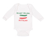 Long Sleeve Bodysuit Baby I'M Not Yelling I'M Italian Boy & Girl Clothes Cotton