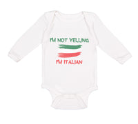 Long Sleeve Bodysuit Baby I'M Not Yelling I'M Italian Boy & Girl Clothes Cotton