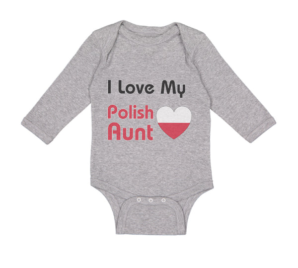 Long Sleeve Bodysuit Baby I Love My Polish Aunt B Boy & Girl Clothes Cotton