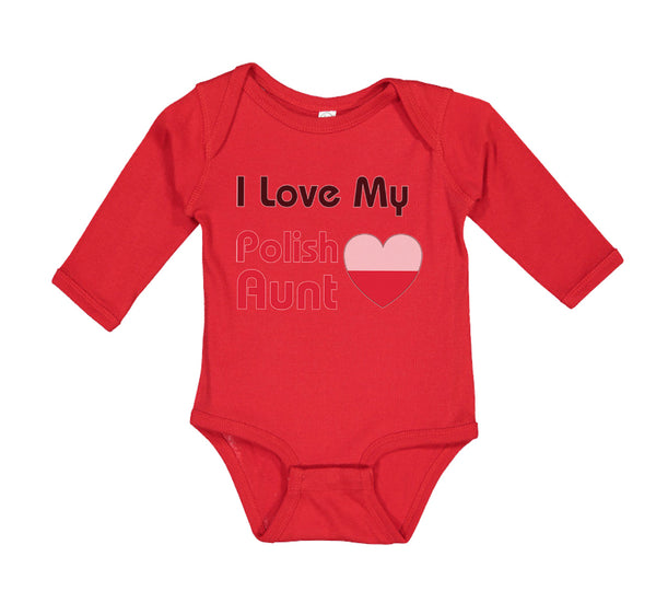 Long Sleeve Bodysuit Baby I Love My Polish Aunt B Boy & Girl Clothes Cotton