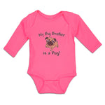 Long Sleeve Bodysuit Baby My Big Brother Pug! Pet Animal Dog Tongue Cotton