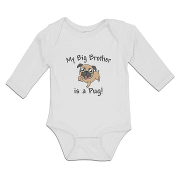 Long Sleeve Bodysuit Baby My Big Brother Pug! Pet Animal Dog Tongue Cotton
