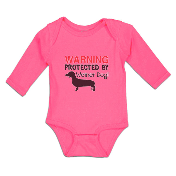 Long Sleeve Bodysuit Baby Warning Protected by Weiner Dog! Boy & Girl Clothes