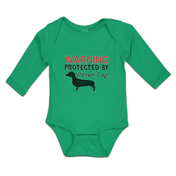 Long Sleeve Bodysuit Baby Warning Protected by Weiner Dog! Boy & Girl Clothes