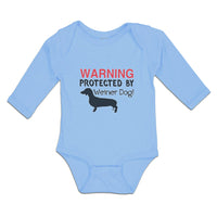 Long Sleeve Bodysuit Baby Warning Protected by Weiner Dog! Boy & Girl Clothes