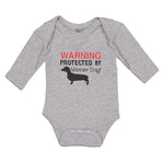 Long Sleeve Bodysuit Baby Warning Protected by Weiner Dog! Boy & Girl Clothes