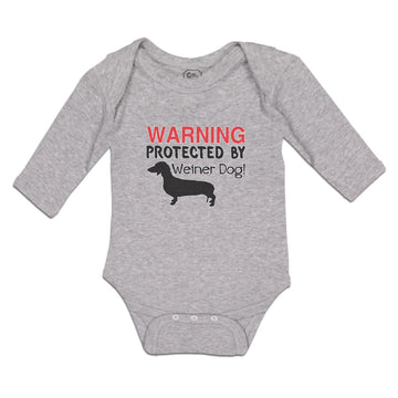 Long Sleeve Bodysuit Baby Warning Protected by Weiner Dog! Boy & Girl Clothes