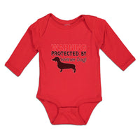 Long Sleeve Bodysuit Baby Warning Protected by Weiner Dog! Boy & Girl Clothes