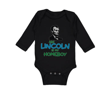 Long Sleeve Bodysuit Baby Abe Lincoln Is My Homeboy Boy & Girl Clothes Cotton
