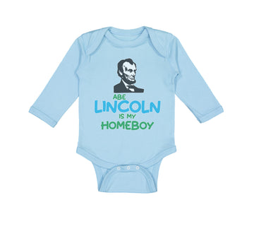 Long Sleeve Bodysuit Baby Abe Lincoln Is My Homeboy Boy & Girl Clothes Cotton