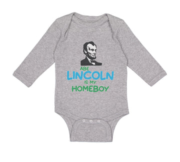 Long Sleeve Bodysuit Baby Abe Lincoln Is My Homeboy Boy & Girl Clothes Cotton