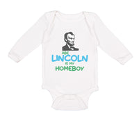 Long Sleeve Bodysuit Baby Abe Lincoln Is My Homeboy Boy & Girl Clothes Cotton - Cute Rascals