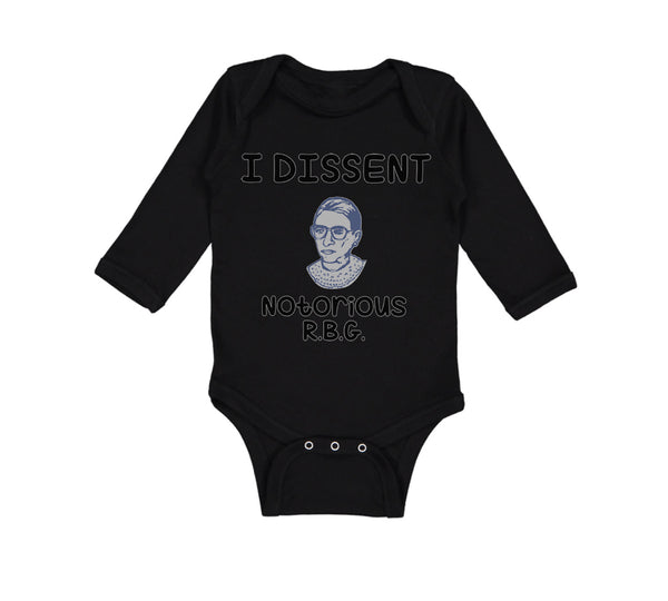 Long Sleeve Bodysuit Baby I Dissent Notorious R.B.G Ruth Bader Ginsburg Cotton - Cute Rascals