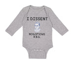 Long Sleeve Bodysuit Baby I Dissent Notorious R.B.G Ruth Bader Ginsburg Cotton - Cute Rascals