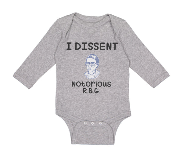 Long Sleeve Bodysuit Baby I Dissent Notorious R.B.G Ruth Bader Ginsburg Cotton - Cute Rascals