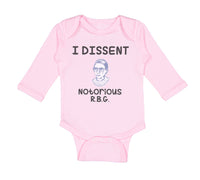Long Sleeve Bodysuit Baby I Dissent Notorious R.B.G Ruth Bader Ginsburg Cotton - Cute Rascals