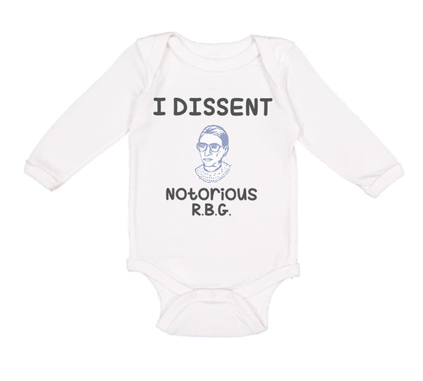 Long Sleeve Bodysuit Baby I Dissent Notorious R.B.G Ruth Bader Ginsburg Cotton - Cute Rascals