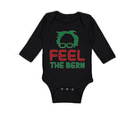 Long Sleeve Bodysuit Baby Feel The Bern Bernie Sanders Boy & Girl Clothes Cotton - Cute Rascals