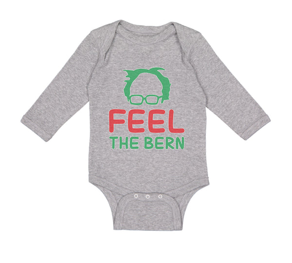Long Sleeve Bodysuit Baby Feel The Bern Bernie Sanders Boy & Girl Clothes Cotton - Cute Rascals