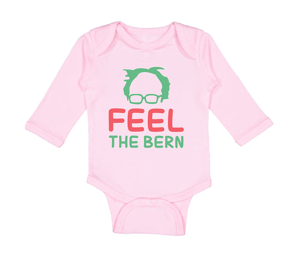 Long Sleeve Bodysuit Baby Feel The Bern Bernie Sanders Boy & Girl Clothes Cotton - Cute Rascals