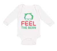 Long Sleeve Bodysuit Baby Feel The Bern Bernie Sanders Boy & Girl Clothes Cotton - Cute Rascals