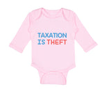 Long Sleeve Bodysuit Baby Taxation Is Theft Boy & Girl Clothes Cotton