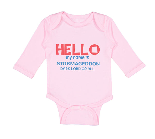 Long Sleeve Bodysuit Baby Hello My Name Is Stormageddon Dark Lord of All Cotton - Cute Rascals