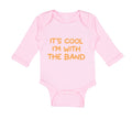 Long Sleeve Bodysuit Baby It's Cool - I'M with The Band Funny Humor Cotton