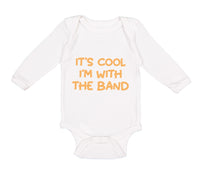 Long Sleeve Bodysuit Baby It's Cool - I'M with The Band Funny Humor Cotton