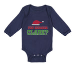 Long Sleeve Bodysuit Baby You Serious Clark B Funny Humor Boy & Girl Clothes
