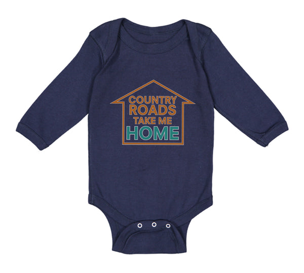 Long Sleeve Bodysuit Baby Country Roads Take Me Home Funny Humor Cotton - Cute Rascals
