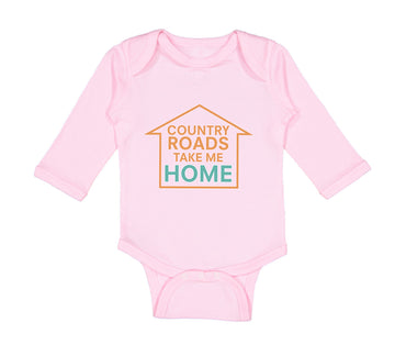 Long Sleeve Bodysuit Baby Country Roads Take Me Home Funny Humor Cotton