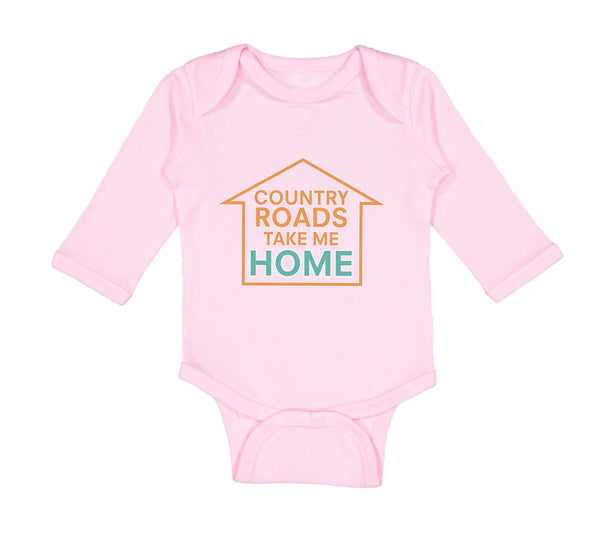 Long Sleeve Bodysuit Baby Country Roads Take Me Home Funny Humor Cotton - Cute Rascals